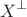 \[X^ \bot