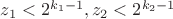 $z_1<2^{k_1-1},z_2<2^{k_2-1}$