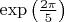 $\exp\left(\frac{2\pi}{5}\right)$