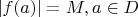 $\left\lvert f(a)\right\rvert = M, a \in D$