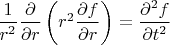 $\dfrac 1{r^2}\dfrac {\partial}{\partial r}\left( r^2 \dfrac {\partial f}{\partial r}\right)= \dfrac{\partial^2 f}{\partial t^2}$