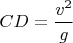$CD=\dfrac{v^2}{g}$