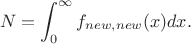 $$N = \int^{\infty}_0   f_{new,new}(x) dx} .$$