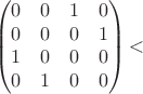 $$
\begin{pmatrix}
0 & 0 & 1 & 0\\
0 & 0 & 0 & 1\\
1 & 0 & 0 & 0\\
0 & 1 & 0 & 0\\
\end{pmatrix}
​$$