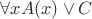 $\forall x A(x) \vee C$