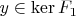 $y\in \operatorname{ker}F_1$
