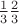 $\frac{1}{3}\frac{2}{3}$