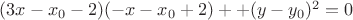 $(3x-x_0-2)(-x-x_0+2)++(y-y_0)^2=0$