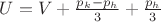 $U=V+\frac{p_k-p_h}{3}+\frac{p_h}{3}$