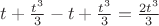 $t+\frac{t^3}{3} -t+\frac{t^3}{3}= \frac{2t^3}{3}$