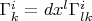 $\[\Gamma _k^i = d{x^l}\Gamma _{lk}^i\]$