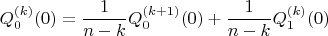 $$Q_0^{(k)}(0)=\frac{1}{n-k}Q_0^{(k+1)}(0)+\frac{1}{n-k}Q_1^{(k)}(0)$$