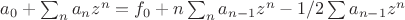 $a_0+\sum_n a_nz^n=f_0+ n \sum_n a_{n-1} z^n-1/2 \sum a_{n-1}z^n$