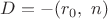 $D=-(r_0, \,\, n)$