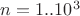 $n=1..10^3$