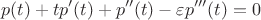$$p(t)+tp'(t)+p''(t)-\varepsilon p'''(t)=0$$