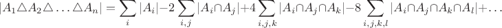 $$|A_1\triangle A_2\triangle\ldots\triangle A_n|=\sum\limits_{i}|A_i|-2\sum\limits_{i,j}|A_i\cap A_j|+4\sum\limits_{i,j,k}|A_i\cap A_j\cap A_k|-8\sum\limits_{i,j,k,l}|A_i\cap A_j\cap A_k\cap A_l|+\ldots$$