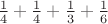 $\frac{1}{4}+\frac{1}{4}+\frac{1}{3}+\frac{1}{6}$