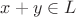 $x+y \in L$