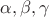 $\alpha ,\beta, \gamma $