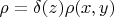 $\rho=\delta(z)\rho(x,y)$