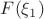 $F(\xi_1)$