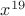 $x^{19}$