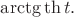 $\arctg\th t.$
