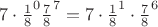 $7 \cdot \frac{1}{8}^0 \frac{7}{8}^7 = 7 \cdot \frac{1}{8}^1 \cdot \frac{7}{8}^6$ $7 \cdot \frac{1}{8}^0 \frac{7}{8}^7 = 7 \cdot \frac{1}{8}^1 \cdot \frac{7}{8}^6$