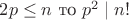 $2p \le n\text{ то } p^2\mid n!$