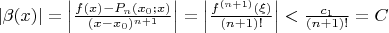 $|\beta(x)|=\left|\frac{f(x)-P_n(x_0;x)}{(x-x_0)^{n+1}}\right|=\left|\frac{f^{(n+1)}(\xi)}{(n+1)!}\right|<\frac{c_1}{(n+1)!}=C$