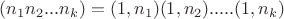 $(n_1n_2...n_k) =(1, n_1)(1, n_2).....(1,n_k)$