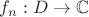 $f_n:D\rightarrow {\Bbb C}$