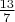 $\frac{13}{7}$