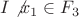 $I\not x_1 \in F_3$ $I\not x_1 \in F_3$