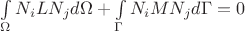 \int\limits_{\Omega} N_i L N_j d\Omega + \int\limits_{\Gamma} N_i M N_j d\Gamma=0