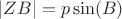 $|ZB| = p \sin(B)$