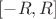 $[-R,R]$
