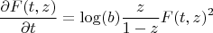 $$\frac{\partial F(t,z)}{\partial t} = \log(b) \frac{z}{1-z} F(t,z)^2$$