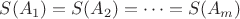 $S(A_1)=S(A_2)=\cdots=S(A_m)$