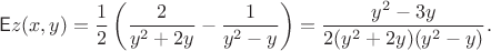 $$
\mathsf E z(x,y) = \frac 1  2 \left(\frac{2}{y^2+2y} - \frac{1}{y^2-y}\right) = \frac{y^2-3y}{2(y^2+2y)(y^2-y)}.
$$