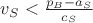 $v_S < \frac{p_B-a_S}{c_S}$