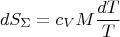 $$dS_{\Sigma }= c_VM\frac {dT}{T}$$