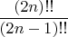 $\dfrac{(2n)!!}{(2n-1)!!}$