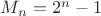 $M_n = 2^n -1$
