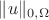 $\|u\|_{0,\Omega}$