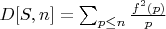 $D[S,n] =\sum_{p \leq n} \frac{f^2 (p)} {p}$