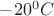 $-20^{0}C