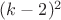 $(k-2)^2$