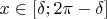 $ x \in [\delta ; 2\pi-\delta]$